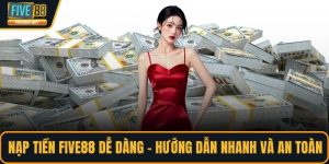 nạp tiền FIVE88